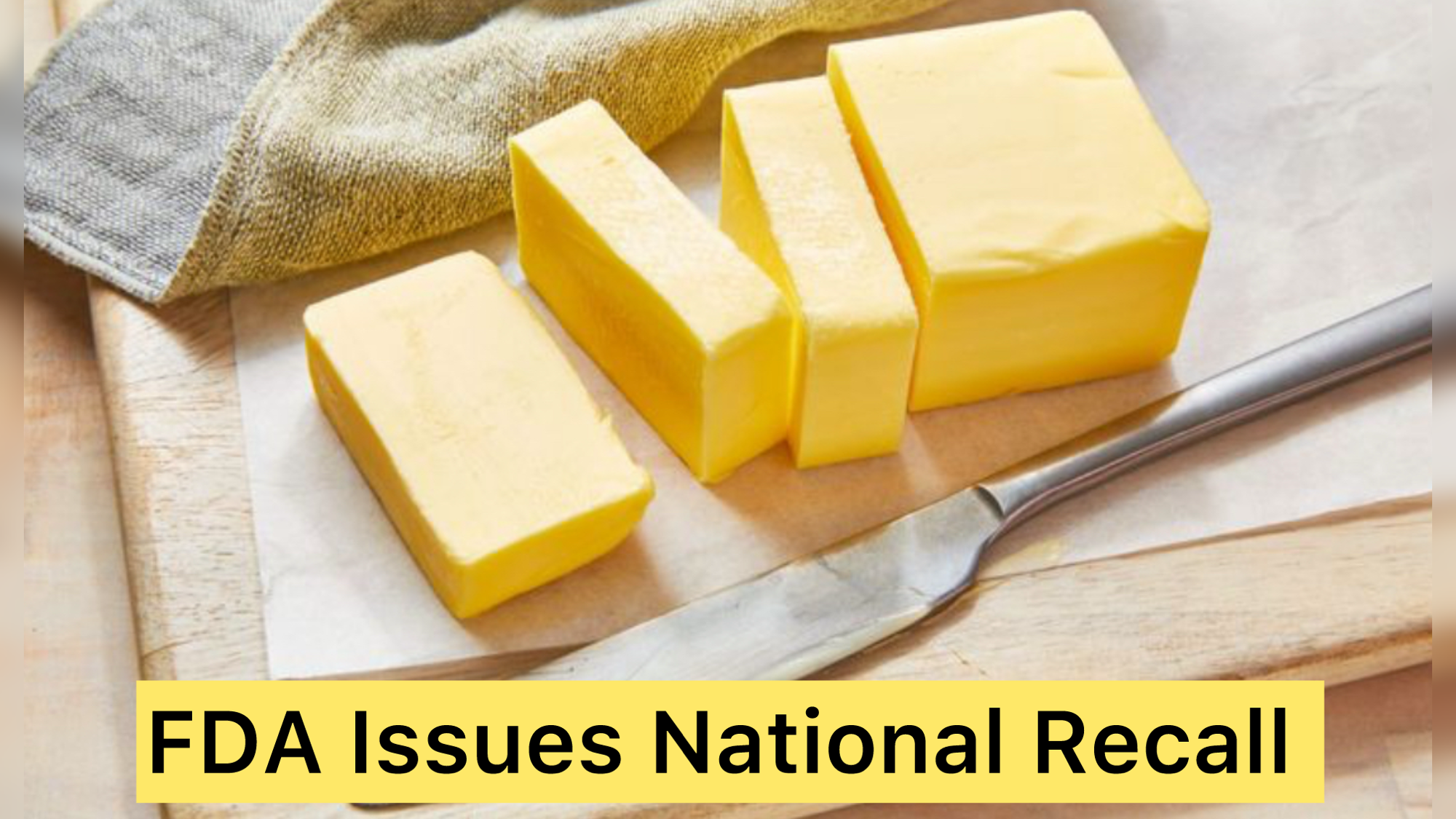 FDA Issues National Recall of 64,800 Pounds of Butter Due to Undeclared Milk 1 photo output 4