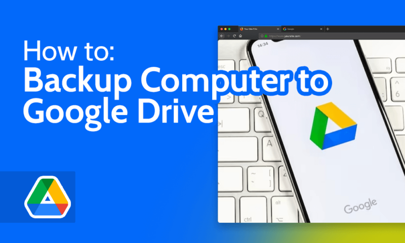 How to Set Up Automatic Backups on Google Drive 1 How to